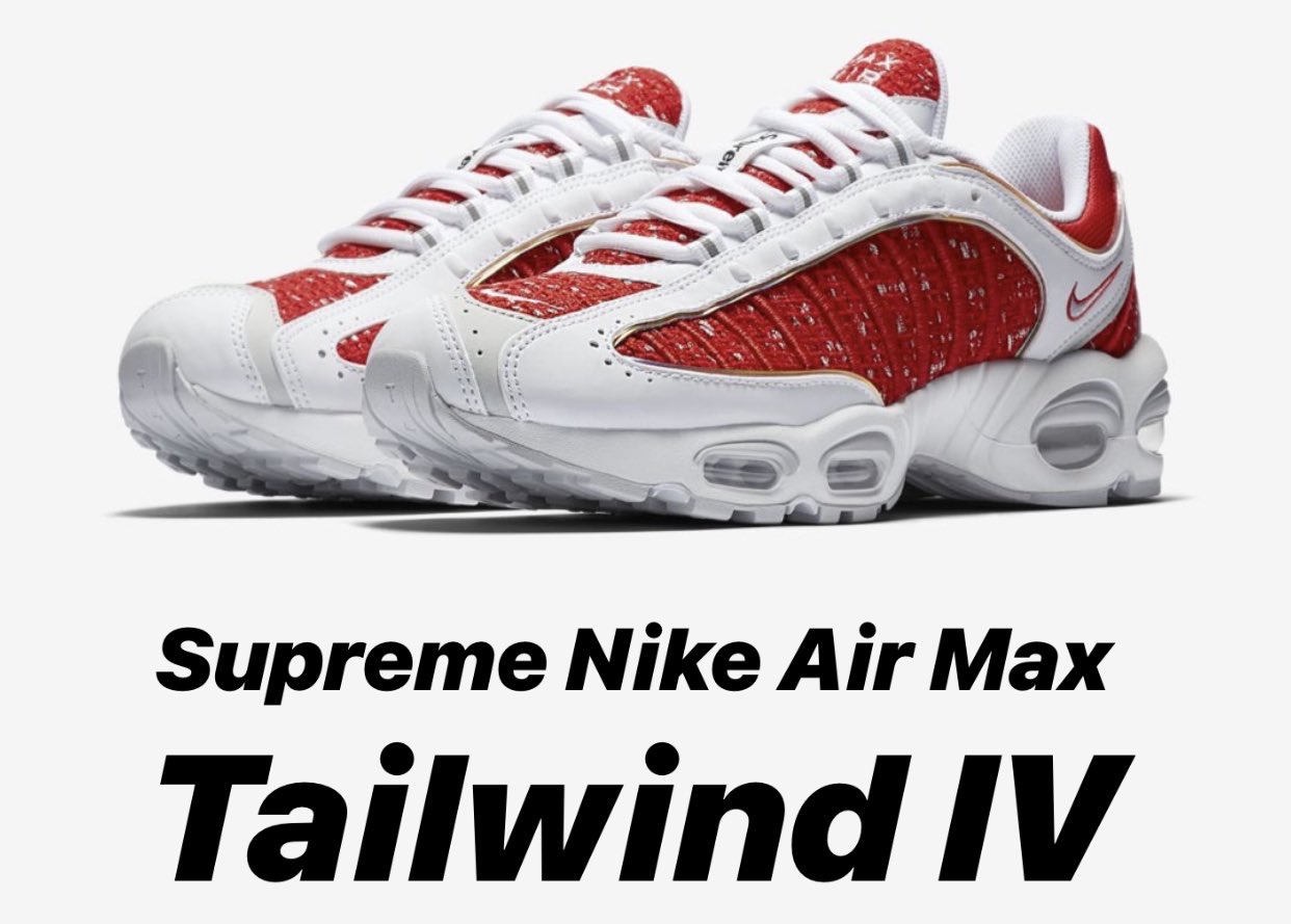 【Supreme × Nike】2019SS WEEK4にてコラボAIR MAX TAILWIND ...