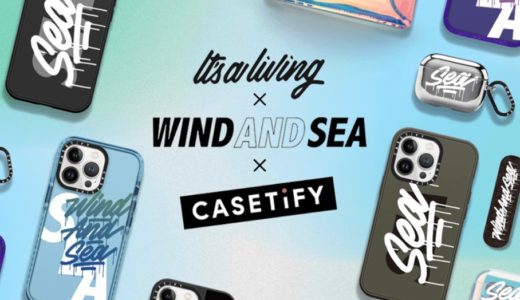 it's a living × WIND AND SEA × CASETiFY コラボコレクションが国内6 