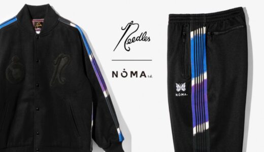 NEEDLES × NOMA t.d. カプセルコレクションが国内1月7日に発売予定