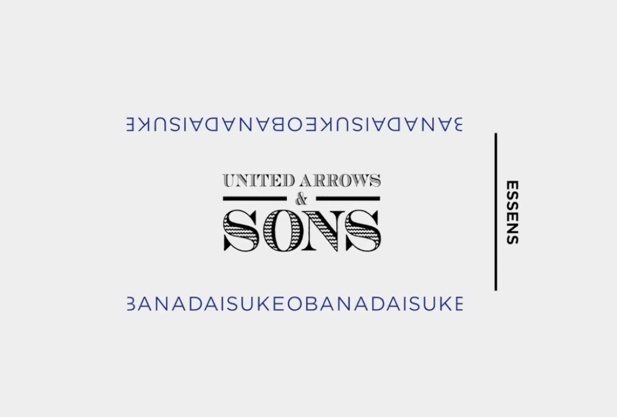 UNITED ARROWS & SONS by DAISUKE OBANA 新ライン《ESSENS》が国内7月