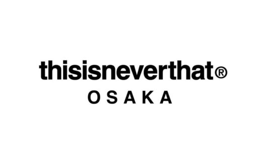 thisisneverthat® Osaka Flagship Storeが11月1日よりオープン