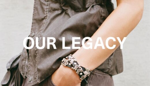 OUR LEGACY の日本国内初店舗が6月13日にオープン