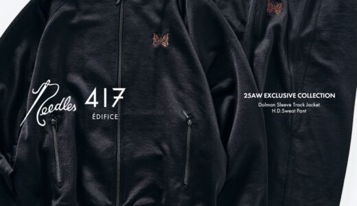 NEEDLES for 417 ÉDIFICE 別注 25AW Dolman Sleeve Track Jacket & H.D. Sweat Pant が国内12月26日より発売