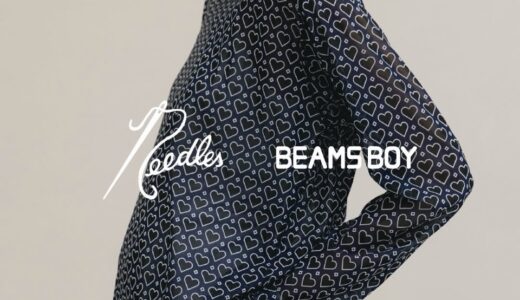 NEEDLES x BEAMS BOY 26SS 別注コレクションが国内5月29日より発売開始